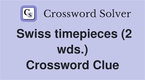 swiss timepieces crossword